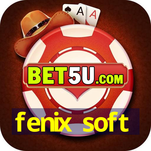 fenix soft